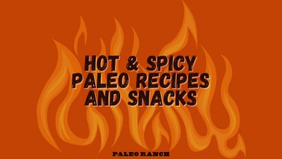 Spicy Paleo Recipes That Liven Up Your Meal Routine